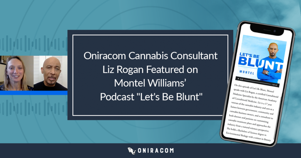 Oniracom Cannabis Consultant Liz Rogan ft. on Montel Williams’ “Let’s Be Blunt”