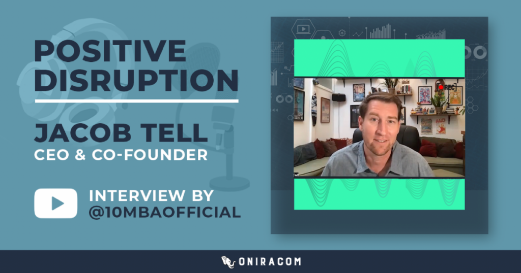 Jacob Tell Talks “Positive Disruption” on The 10MBA (Marketing Branding Authority) Channel